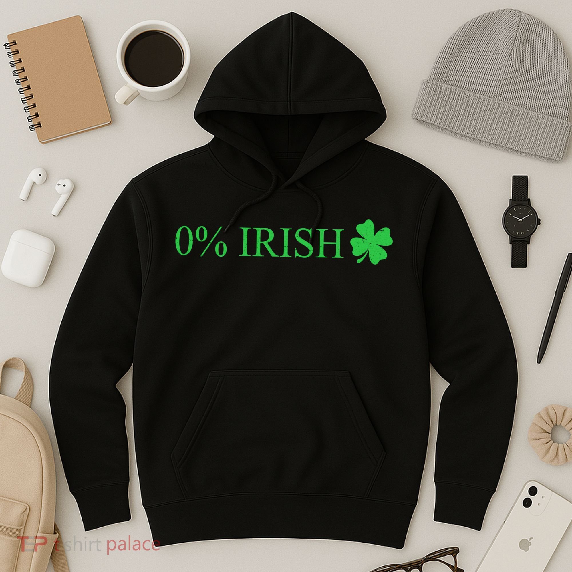 Funny St Patrick's Day 0 Percent Zero Percent Irish Hoodie