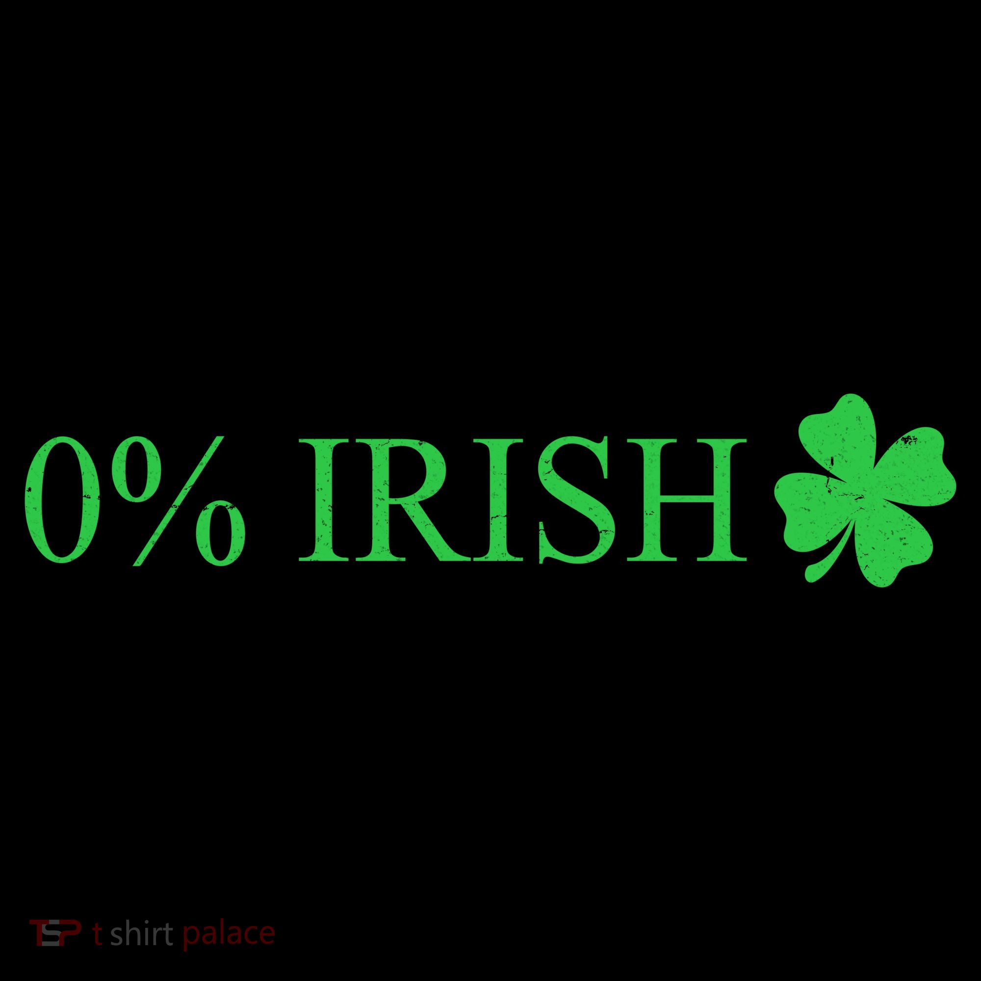 Funny St Patrick's Day 0 Percent Zero Percent Irish Sweatshirt