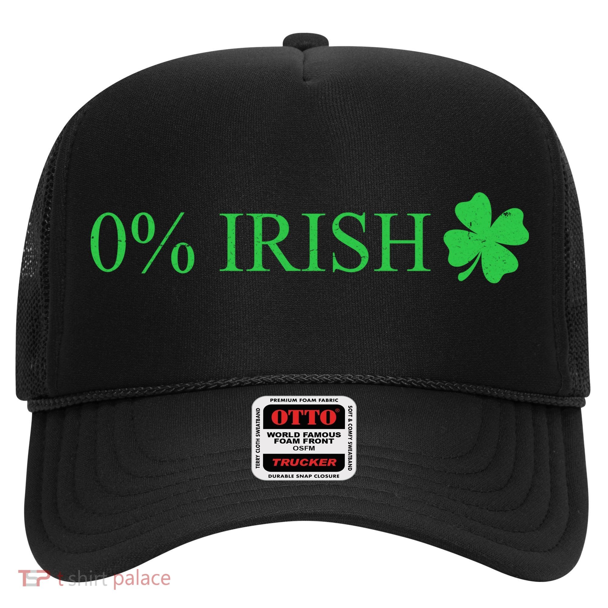 Funny St Patrick's Day 0 Percent Zero Percent Irish Hat