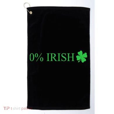 Funny St Patrick's Day 0 Percent Zero Percent Irish Golf Towel
