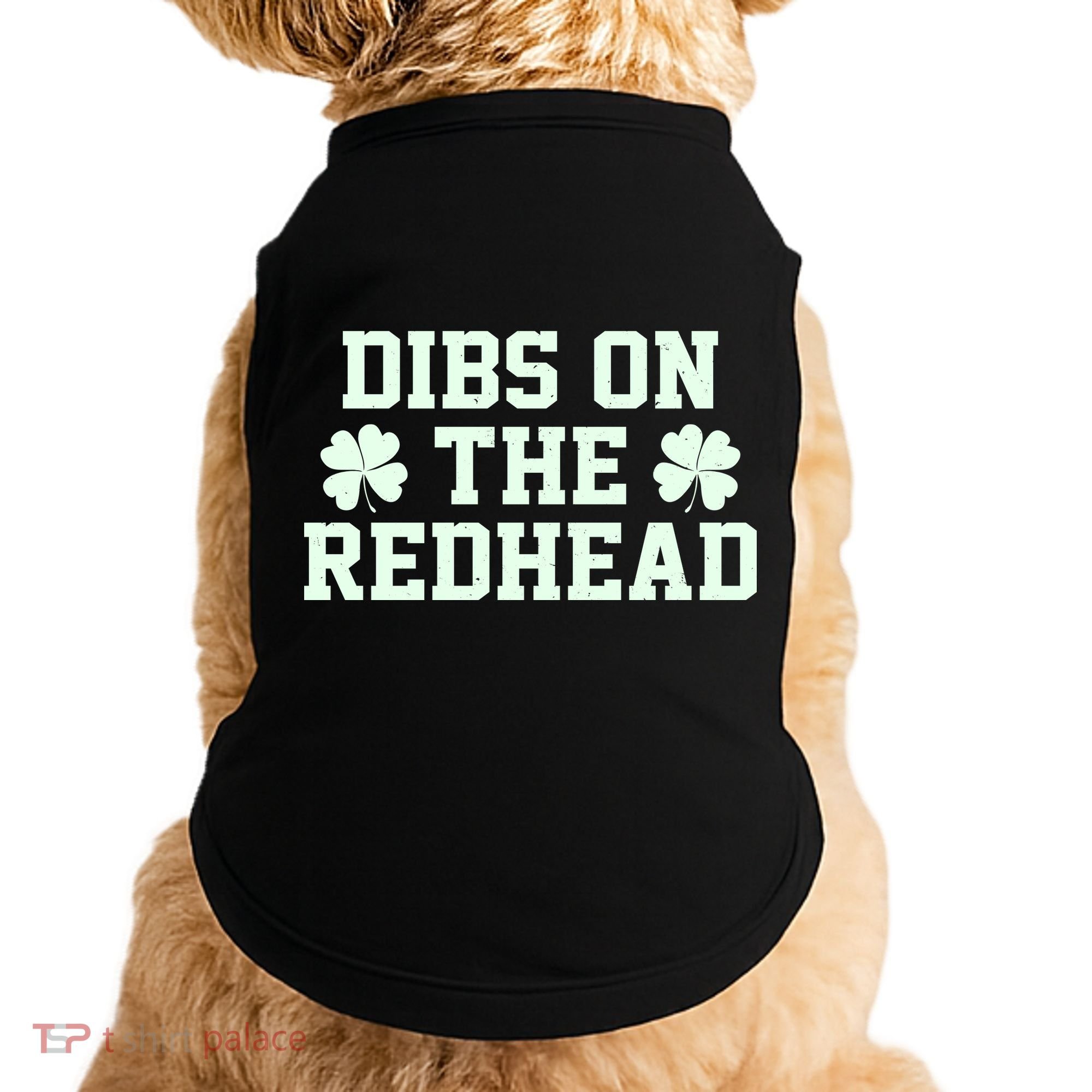 Funny St Patrick's Day Dibs On The Redhead Doggie Tank