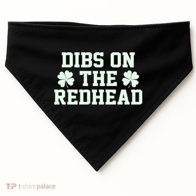 Funny St Patrick's Day Dibs On The Redhead USA-Made Doggie Bandana