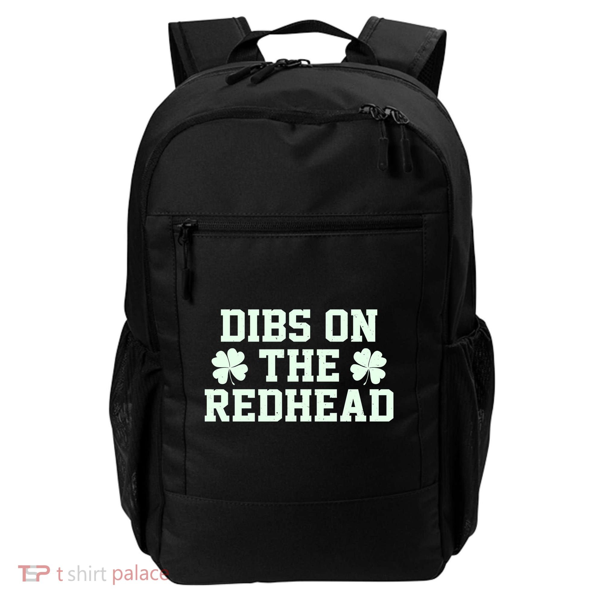 Funny St Patrick's Day Dibs On The Redhead Backpack