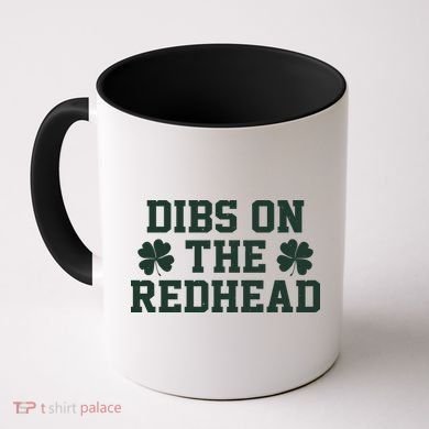 Funny St Patrick's Day Dibs On The Redhead Coffee Mug