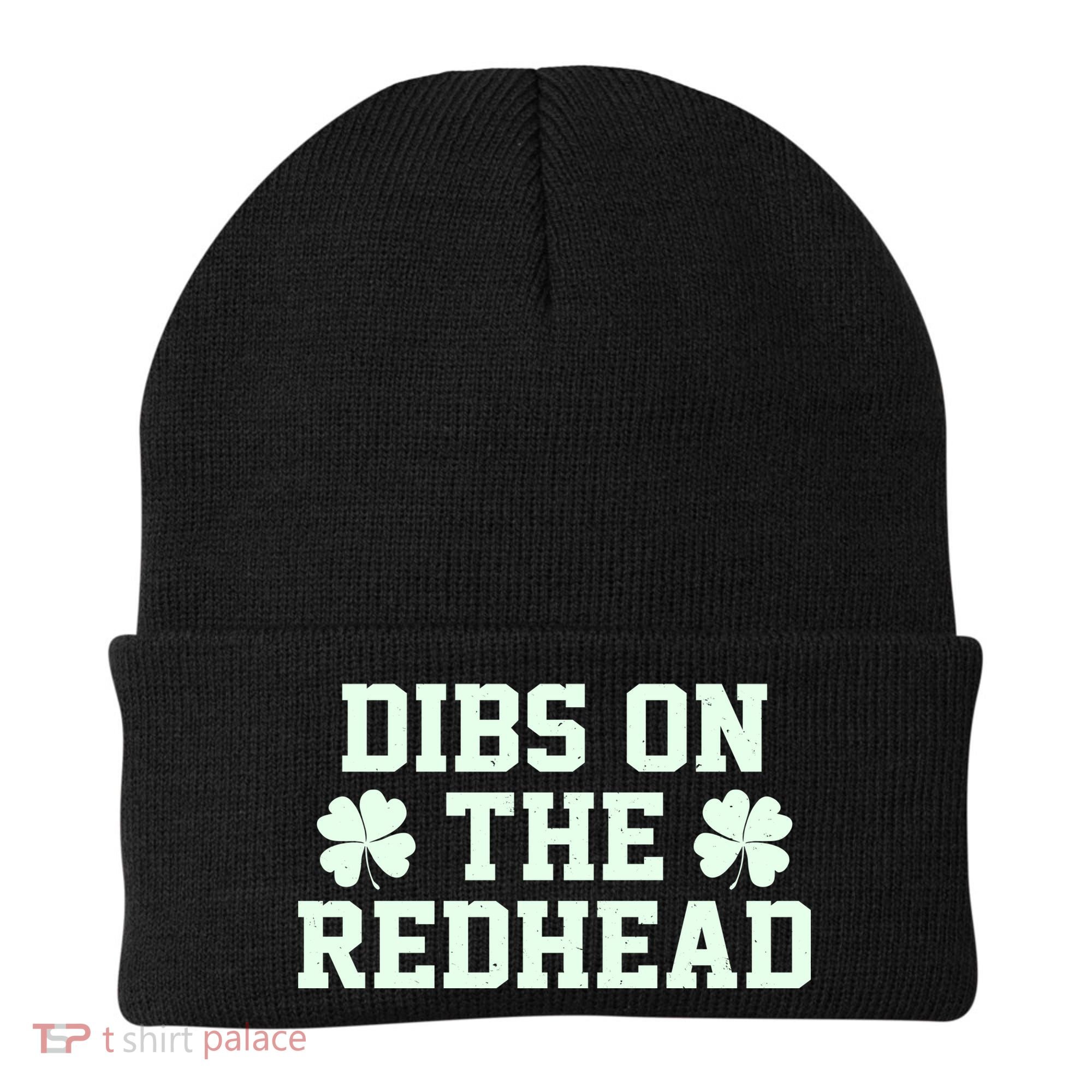 Funny St Patrick's Day Dibs On The Redhead Beanie