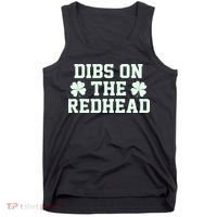 Funny St Patrick's Day Dibs On The Redhead Tank Top thumb 0