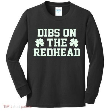 Funny St Patrick's Day Dibs On The Redhead Kids Long Sleeve Shirt