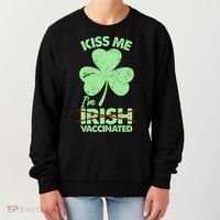 Funny St Patrick's Day Kiss Me I'm Irish Vaccinated Women's Sweatshirt thumb 0