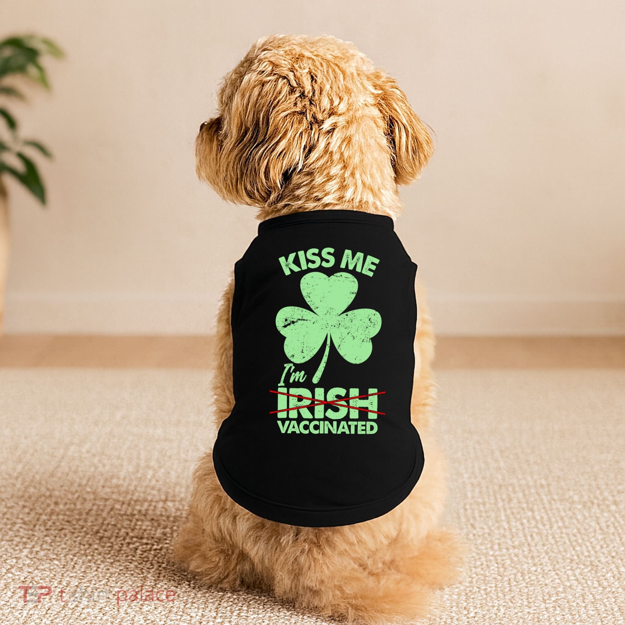 Funny St Patrick's Day Kiss Me I'm Irish Vaccinated Doggie Tank