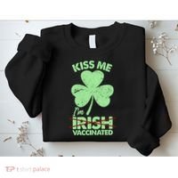 Funny St Patrick's Day Kiss Me I'm Irish Vaccinated Sweatshirt thumb 2