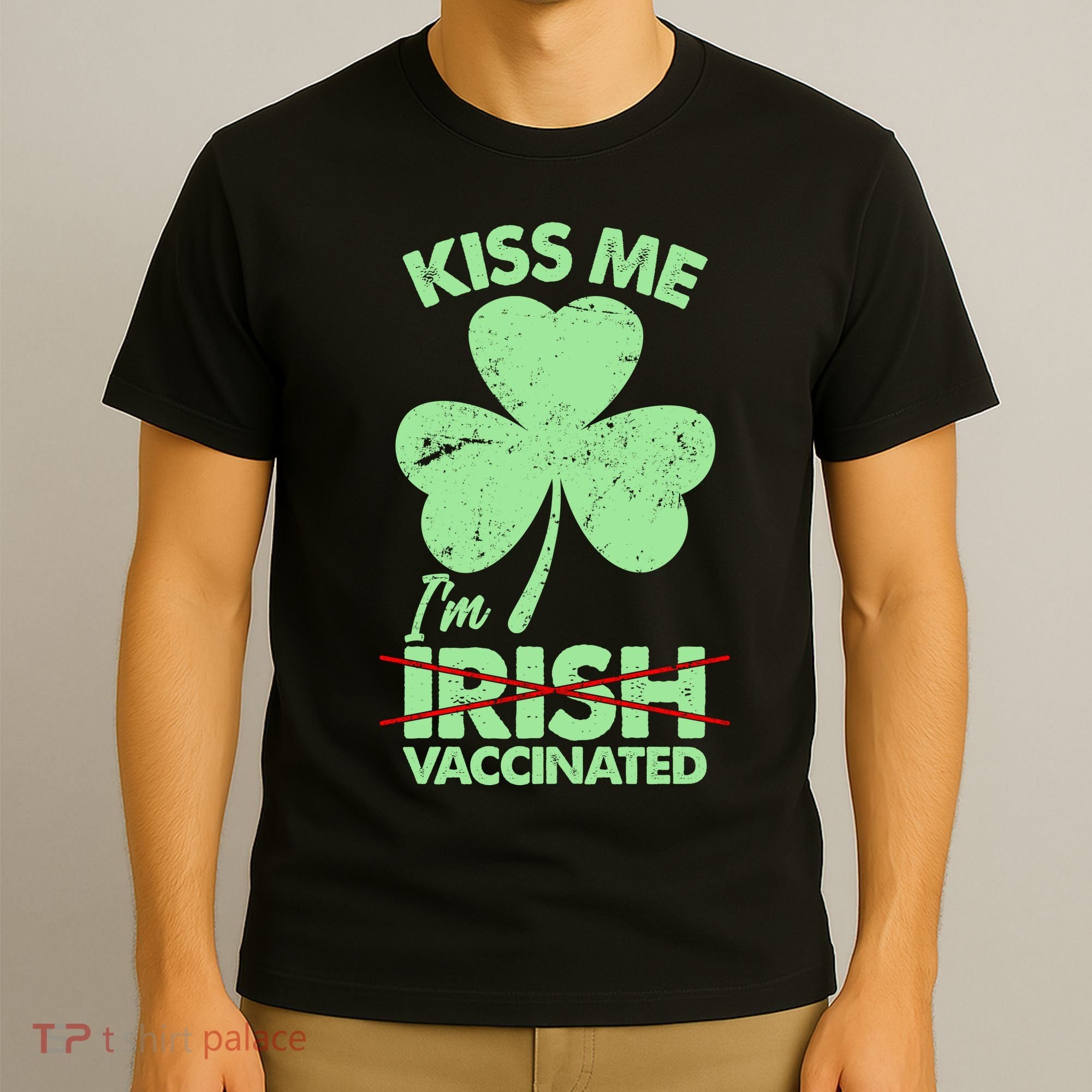 Funny St Patrick's Day Kiss Me I'm Irish Vaccinated T-Shirt