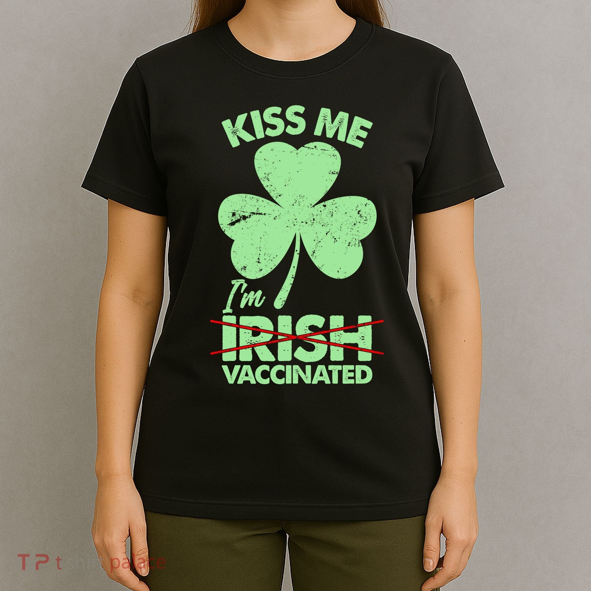 Funny St Patrick's Day Kiss Me I'm Irish Vaccinated T-Shirt