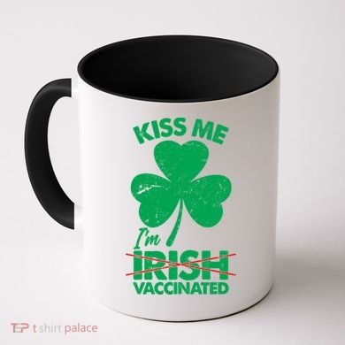 Funny St Patrick's Day Kiss Me I'm Irish Vaccinated Coffee Mug