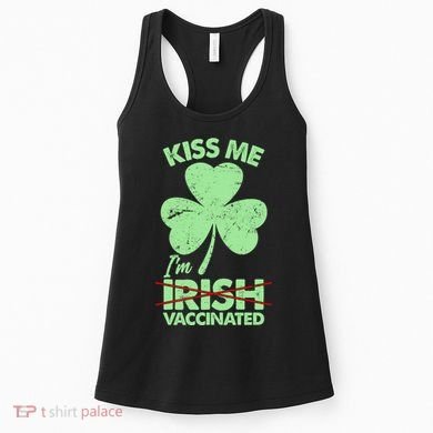 Funny St Patrick's Day Kiss Me I'm Irish Vaccinated Women's Tank Top