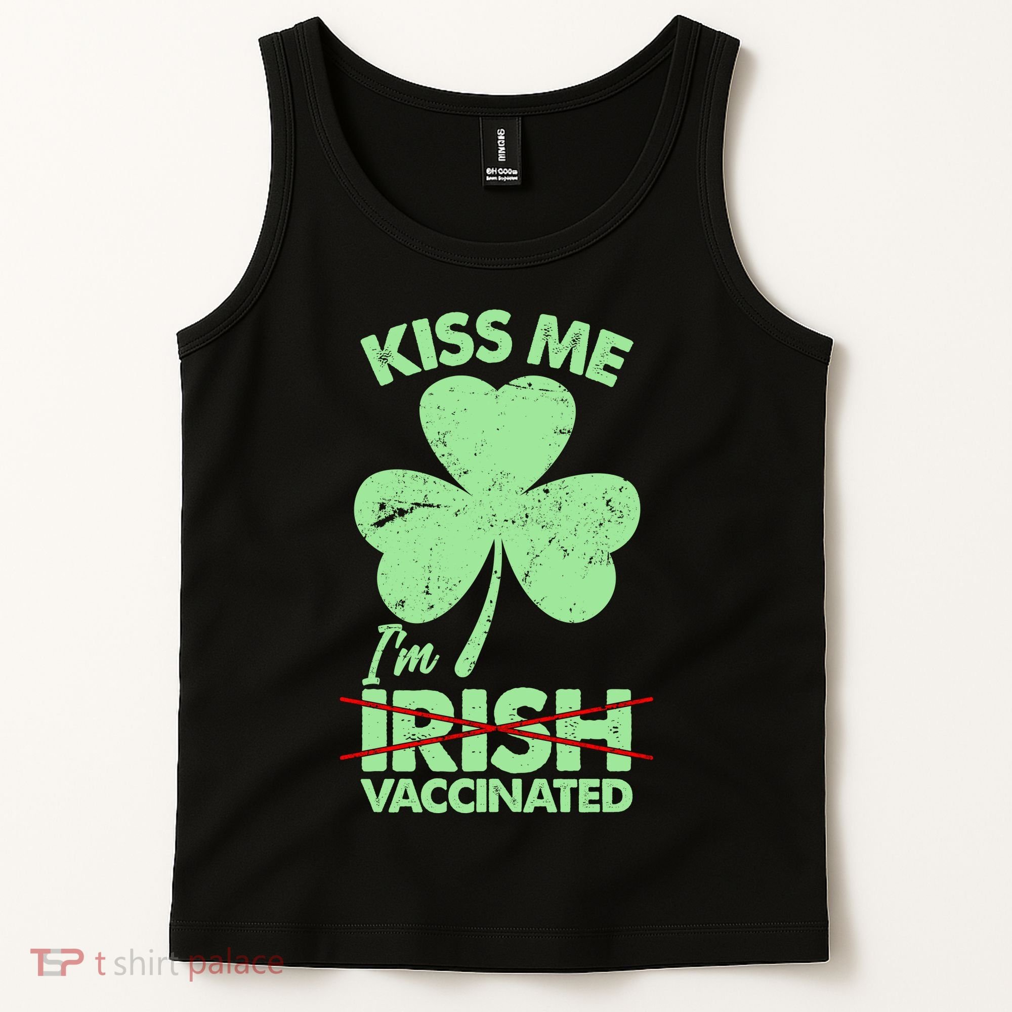 Funny St Patrick's Day Kiss Me I'm Irish Vaccinated Tank Top