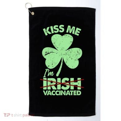 Funny St Patrick's Day Kiss Me I'm Irish Vaccinated Golf Towel