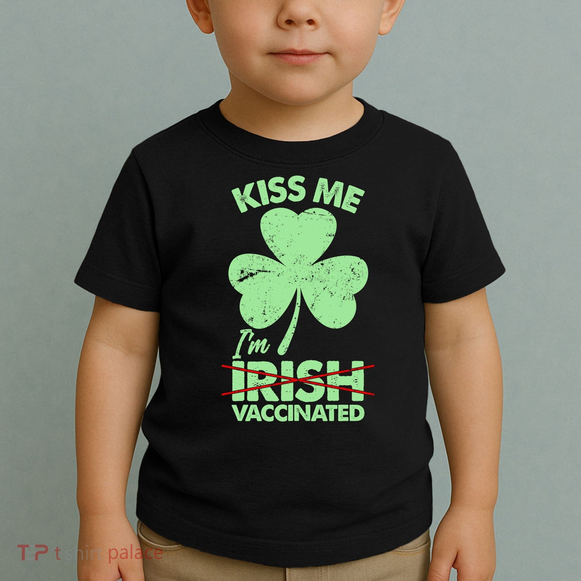 Funny St Patrick's Day Kiss Me I'm Irish Vaccinated Toddler T-Shirt