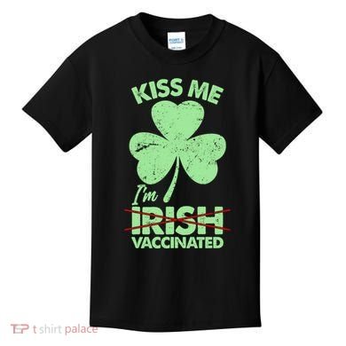 Funny St Patrick's Day Kiss Me I'm Irish Vaccinated Kids T-Shirt