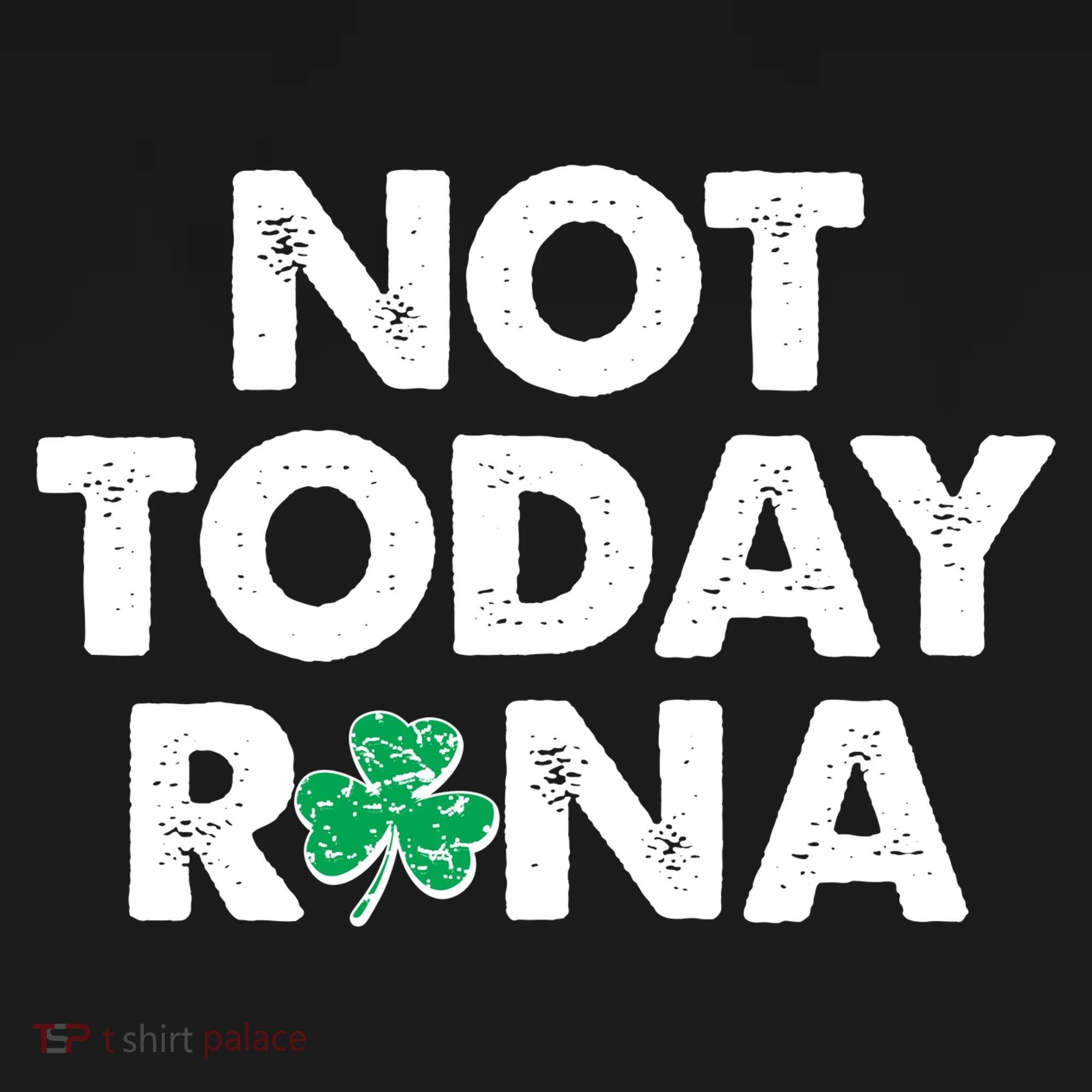 Funny St Patrick's Day Not Today Rona  Doggie Tank