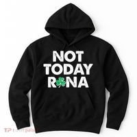 Funny St Patrick's Day Not Today Rona  Hoodie thumb 0