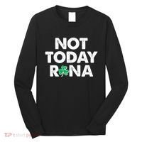 Funny St Patrick's Day Not Today Rona  Long Sleeve Shirt thumb 0