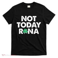 Funny St Patrick's Day Not Today Rona  T-Shirt thumb 0