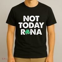 Funny St Patrick's Day Not Today Rona  T-Shirt thumb 3