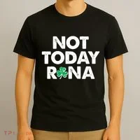 Funny St Patrick's Day Not Today Rona  T-Shirt thumb 3