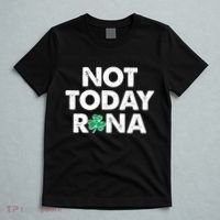 Funny St Patrick's Day Not Today Rona  T-Shirt thumb 5