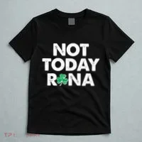 Funny St Patrick's Day Not Today Rona  T-Shirt thumb 5