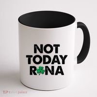 Funny St Patrick's Day Not Today Rona  Coffee Mug thumb 1