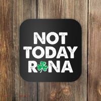 Funny St Patrick's Day Not Today Rona  Coaster thumb 0
