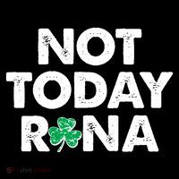 Funny St Patrick's Day Not Today Rona  Mousepad thumb 1