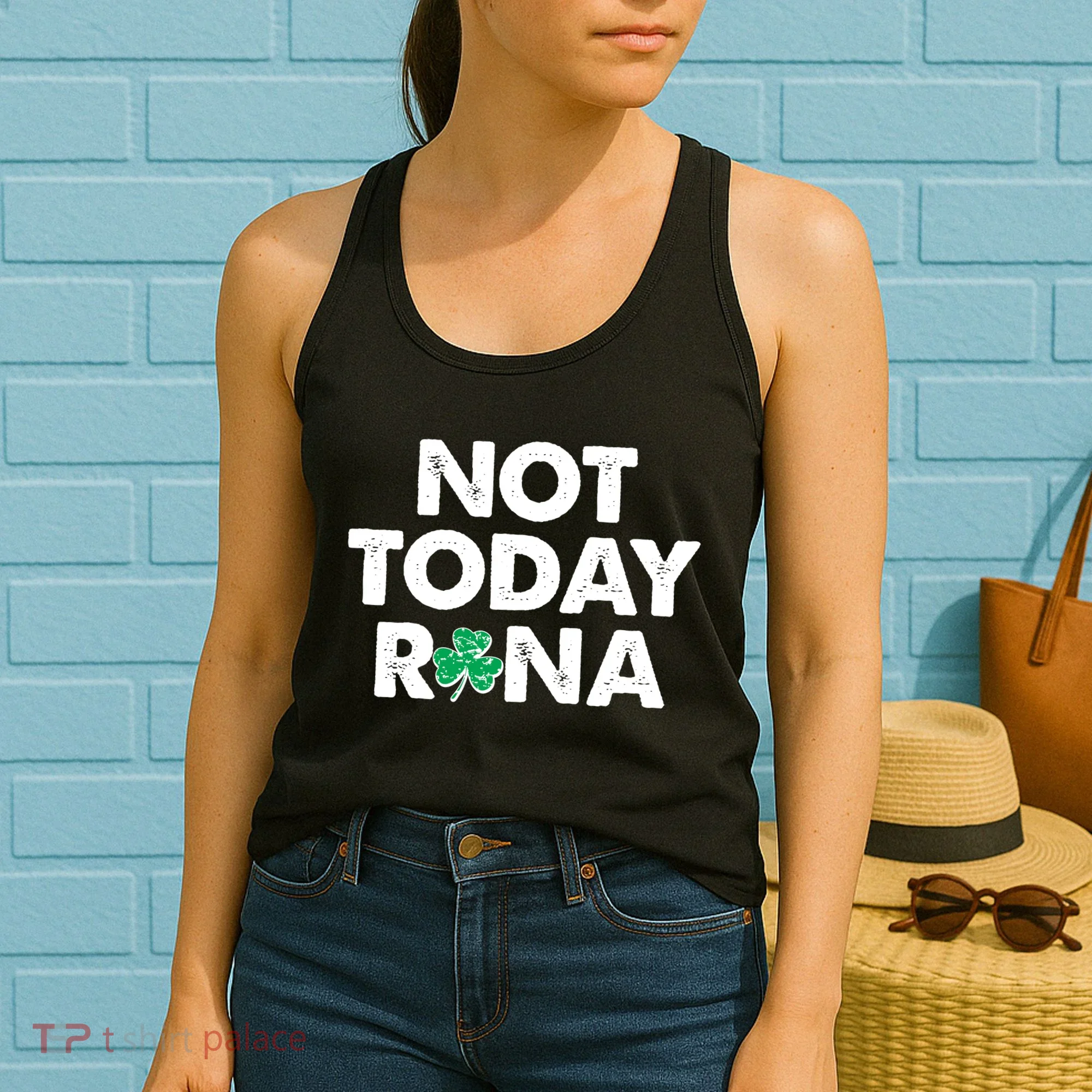 Funny St Patrick's Day Not Today Rona  Women's Tank Top