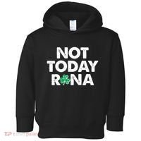 Funny St Patrick's Day Not Today Rona  Toddler Hoodie thumb 0