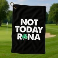 Funny St Patrick's Day Not Today Rona  Golf Towel thumb 1