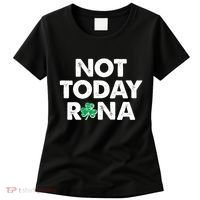 Funny St Patrick's Day Not Today Rona  Women's T-Shirt thumb 0