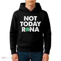 Funny St Patrick's Day Not Today Rona  Kids Hoodie thumb 4