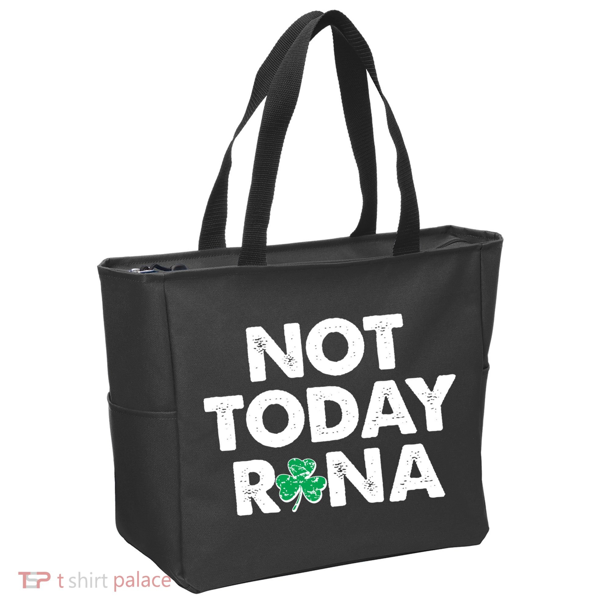 Funny St Patrick's Day Not Today Rona  Tote Bag