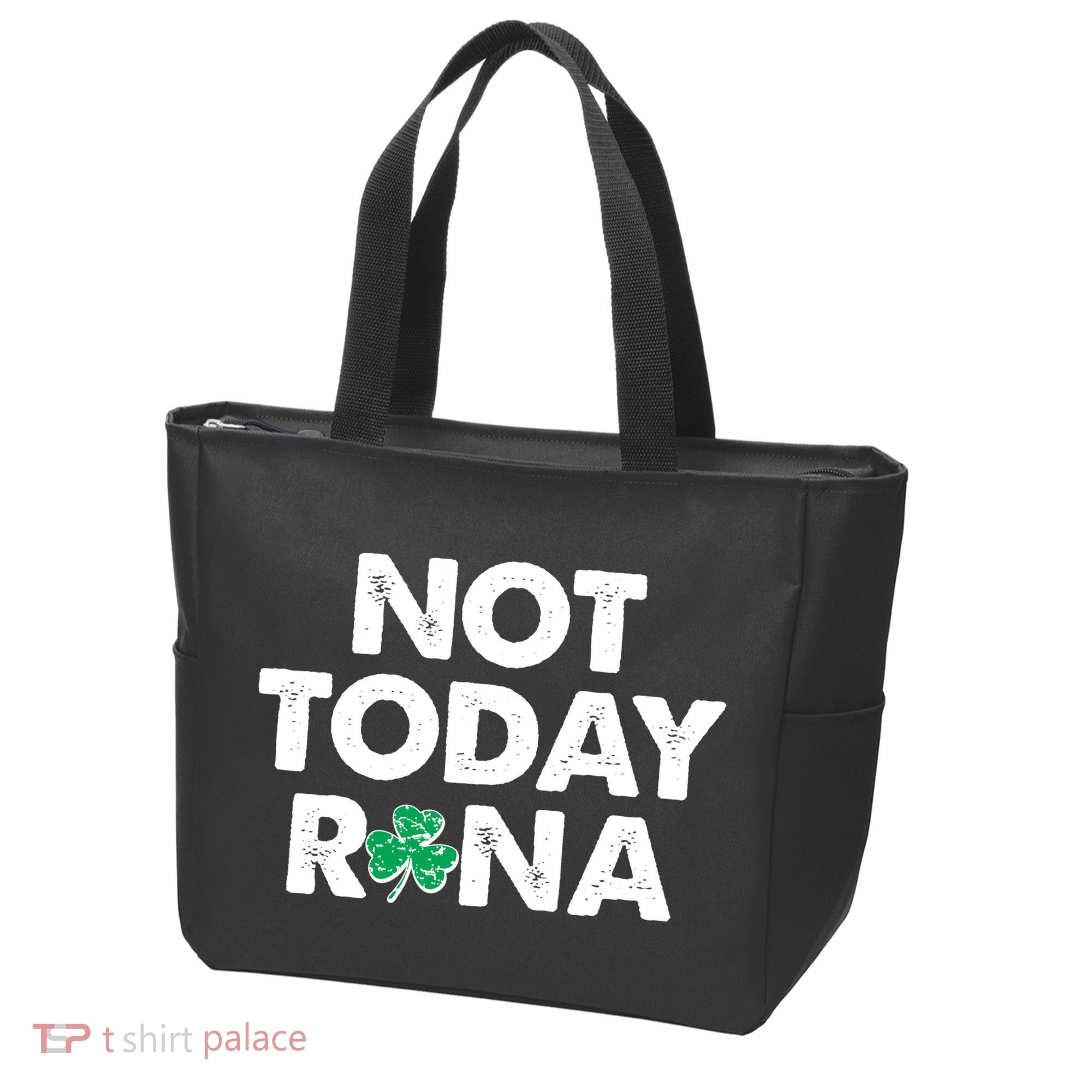 Funny St Patrick's Day Not Today Rona  Tote Bag