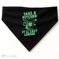Funny St Patrick's Day Take A Pitcher It'll Last Longer USA-Made Doggie Bandana thumb 0