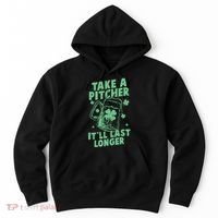 Funny St Patrick's Day Take A Pitcher It'll Last Longer Hoodie thumb 0