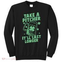 Funny St Patrick's Day Take A Pitcher It'll Last Longer Sweatshirt thumb 0