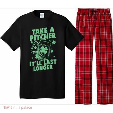 Funny St Patrick's Day Take A Pitcher It'll Last Longer Pajama Set