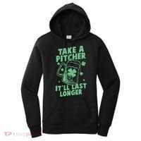 Funny St Patrick's Day Take A Pitcher It'll Last Longer Women's Hoodie thumb 0