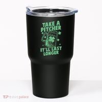 Funny St Patrick's Day Take A Pitcher It'll Last Longer Tumbler thumb 0
