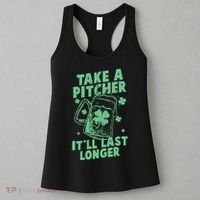 Funny St Patrick's Day Take A Pitcher It'll Last Longer Women's Tank Top thumb 3