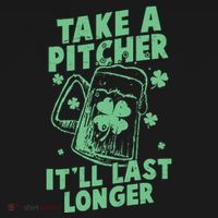 Funny St Patrick's Day Take A Pitcher It'll Last Longer Women's Tank Top thumb 5