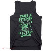 Funny St Patrick's Day Take A Pitcher It'll Last Longer Tank Top thumb 0