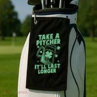 Funny St Patrick's Day Take A Pitcher It'll Last Longer Golf Towel thumb 2